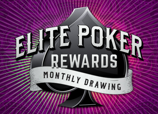 Elite Poker Rewards Monthly Drawings
