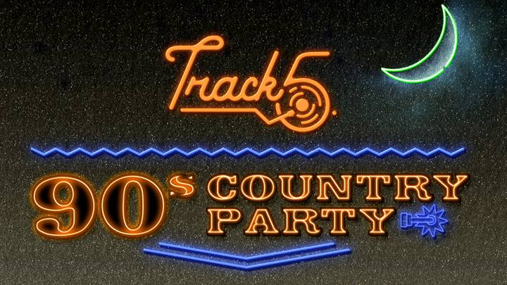 Track 5 90's Country Party