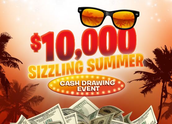 $10,000 Sizzling Summer Event