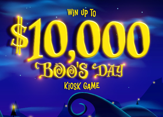 Win Up To $10,000 Boo's Day Kiosk Game
